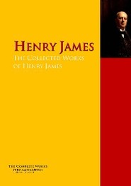 The Collected Works of Henry James