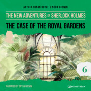 The Case of the Royal Gardens - The New Adventures of Sherlock Holmes, Episode 6 (Unabridged)