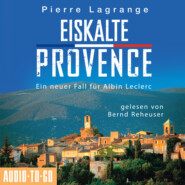 Eiskalte Provence - Ein neuer Fall für Commissaire Leclerc, 6 (Ungekürzt)