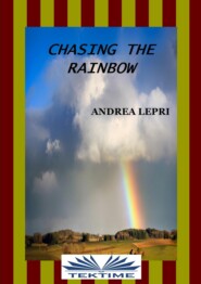 Chasing The Rainbow