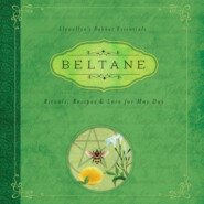 Beltane - Llewellyn\'s Sabbat Essentials - Rituals, Recipes & Lore for May Day, Book 2 (Unabridged)