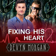 Fixing His Heart (Unabridged)