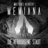 Die verborgene Stadt - Memiana, Band 2 (Ungekürzt)