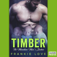 Timber - The Mountain Man\'s Babies, Book 1 (Unabridged)