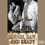 Rough, Raw and Ready - Rough Riders, Book 5 (Unabridged)