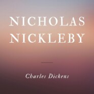 Nicholas Nickleby (Unabridged)