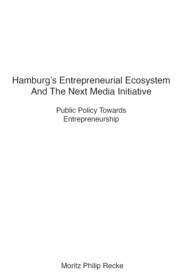 Hamburg\'s Entrepreneurial Ecosystem And The Next Media Initiative