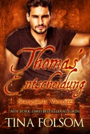 Thomas\' Entscheidung (Scanguards Vampire - Buch 8)