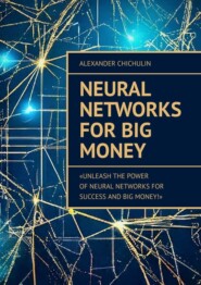 Neural Networks for Big Money