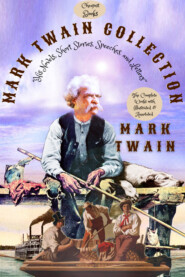 Mark Twain Collection \"His Novels, Short Stories, Speeches, and Letters\"