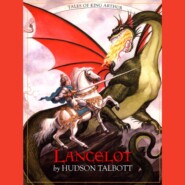 Lancelot - Tales of King Arthur (Unabridged)