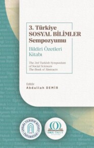 3. Türkiye Sosyal Bilimler Sempozyumu Bildiri Özetleri Kitabı