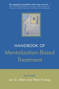 43523335 [Peter  Fonagy, Jon Allen G.] The Handbook of Mentalization Based Treatment