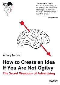 How to Create an Idea If You Are Not Ogilvy