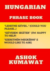 69846235 [Ashok Kumawat] Hungarian Phrase Book