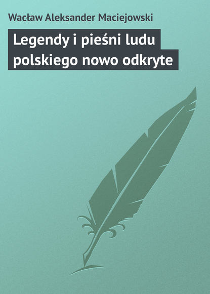 Legendy i pie ni ludu polskiego nowo odkryte