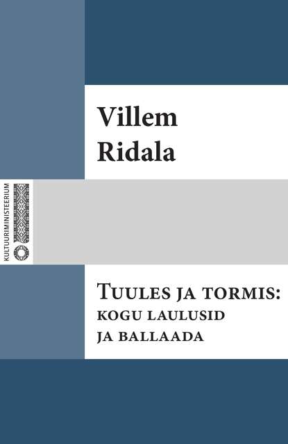 Villem Ridala - Tuules ja tormis : kogu laulusid ja ballaade