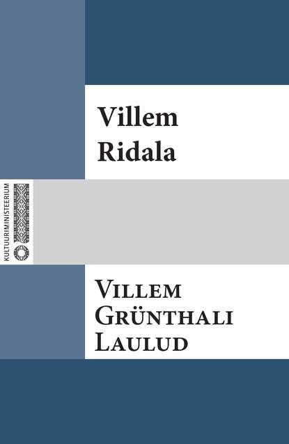 Villem Ridala - Villem Grünthali laulud