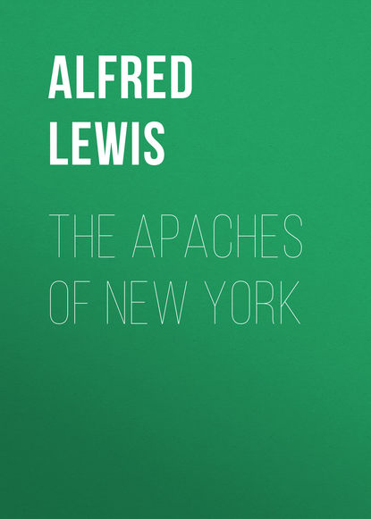Lewis Alfred Henry — The Apaches of New York