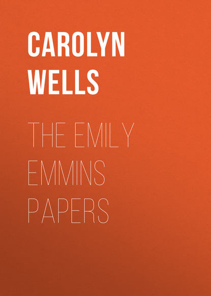 Wells Carolyn — The Emily Emmins Papers