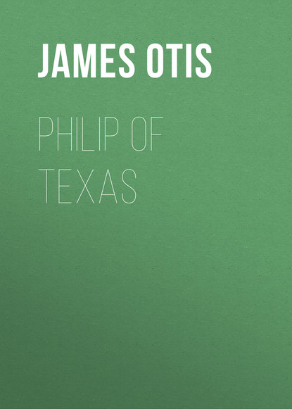 Otis James — Philip of Texas