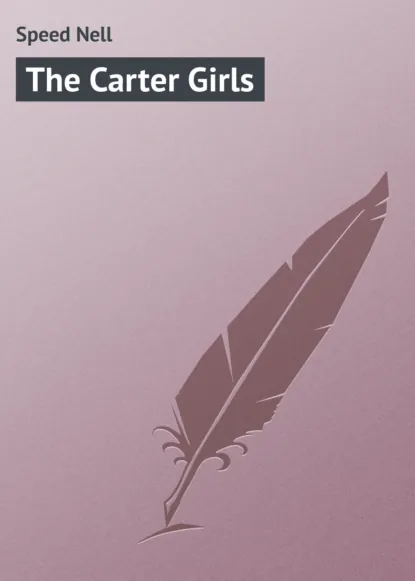 Обложка книги The Carter Girls, Speed Nell