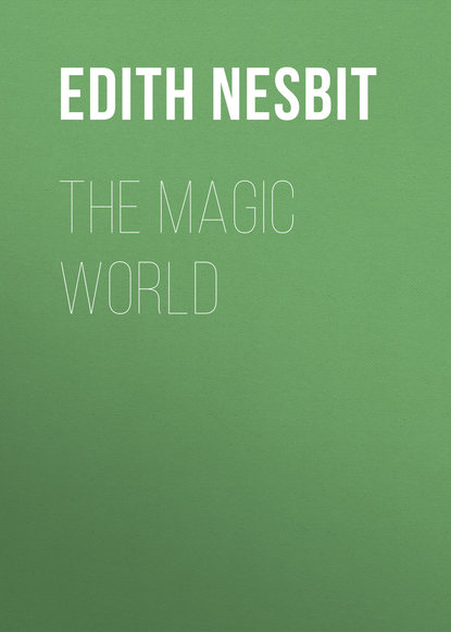 Эдит Несбит — The Magic World