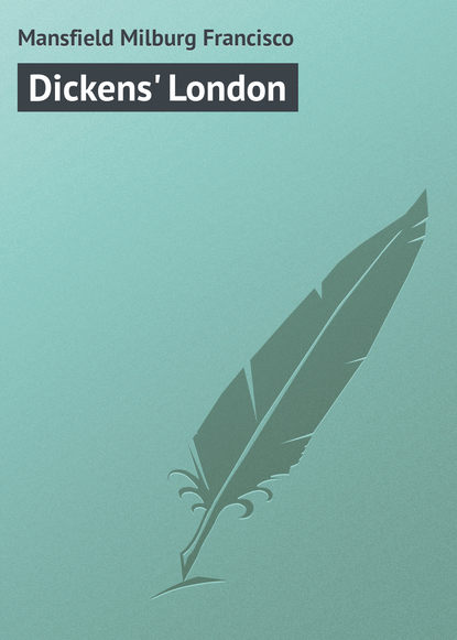 Mansfield Milburg Francisco — Dickens' London