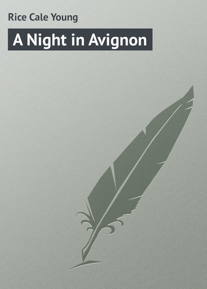 Rice Cale Young — A Night in Avignon