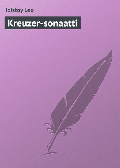 Tolstoy Leo — Kreuzer-sonaatti