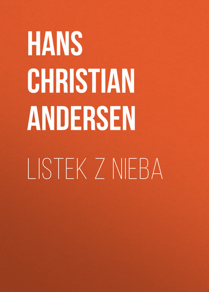 Ганс Христиан Андерсен — Listek z nieba
