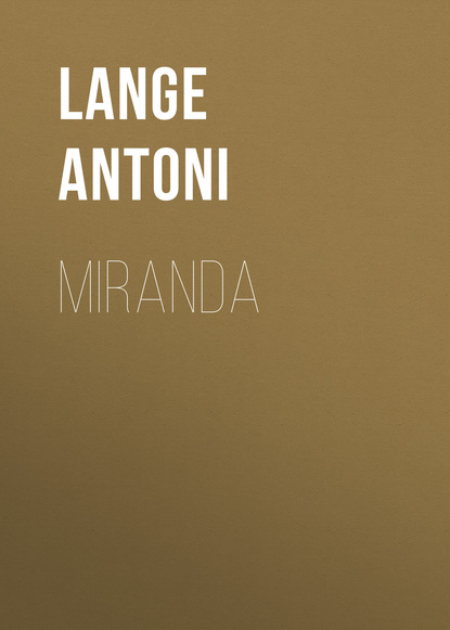 Lange Antoni — Miranda