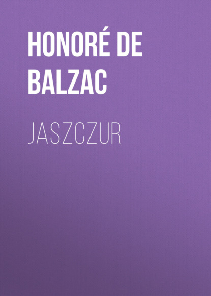 Оноре де Бальзак — Jaszczur