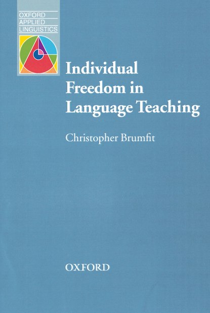 Christopher  Brumfit - Individual Freedom in Language Teaching