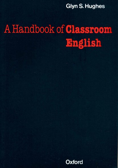 Glynn S. Hughes - Handbook of Classroom English