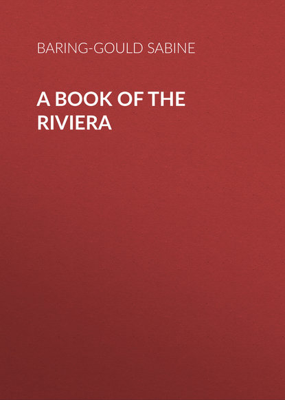 A Book of The Riviera (Baring-Gould Sabine). 