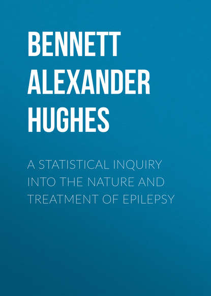 A Statistical Inquiry Into the Nature and Treatment of Epilepsy (Bennett Alexander Hughes). 