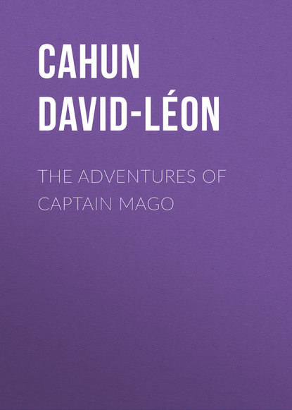 The Adventures of Captain Mago (Cahun David-Léon). 