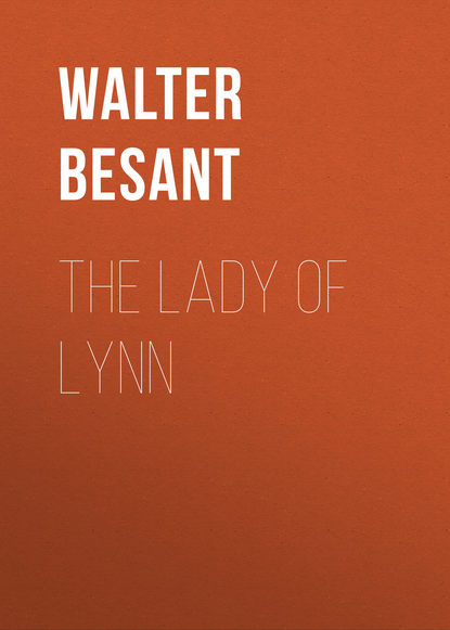 The Lady of Lynn (Walter Besant). 