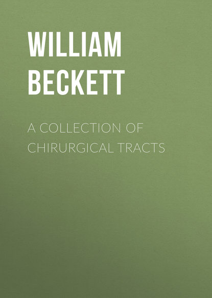 A Collection of Chirurgical Tracts (Beckett William). 