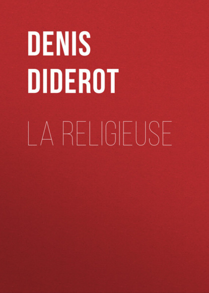 Дени Дидро — La religieuse