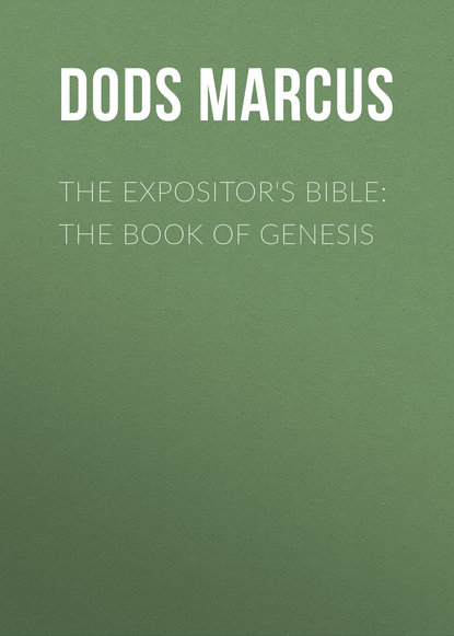 The Expositor's Bible: The Book of Genesis