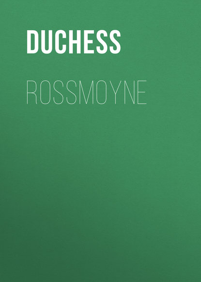 Rossmoyne (Duchess). 