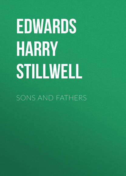 Sons and Fathers (Edwards Harry Stillwell). 