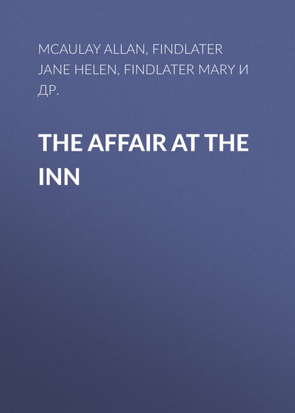 The Affair at the Inn (Findlater Jane Helen). 