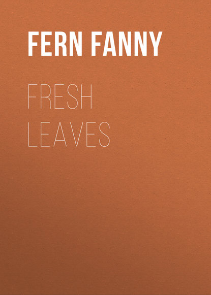 Fresh Leaves (Fern Fanny). 