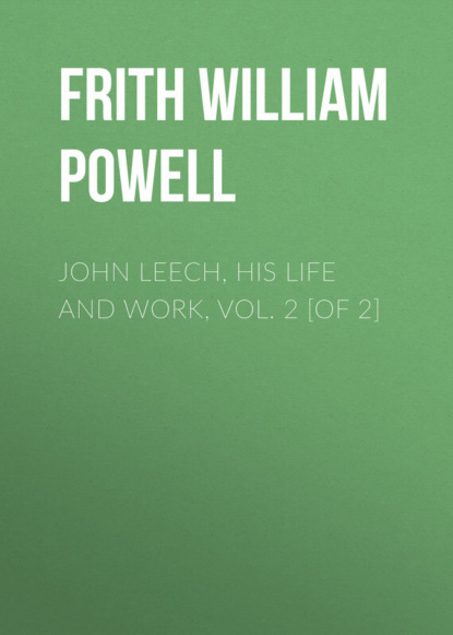 John Leech, His Life and Work, Vol. 2 [of 2] (Frith William Powell). 