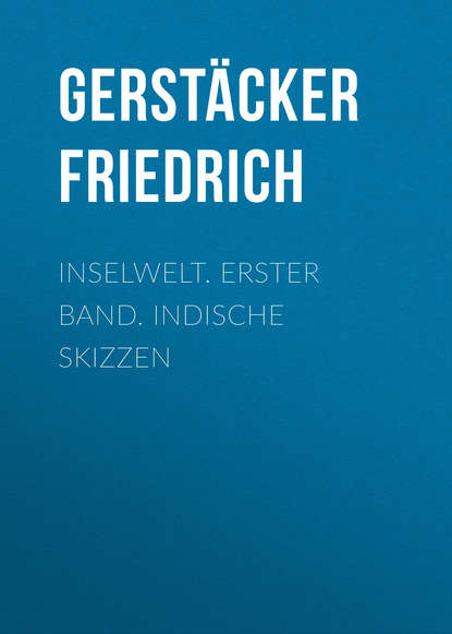 Inselwelt. Erster Band. Indische Skizzen