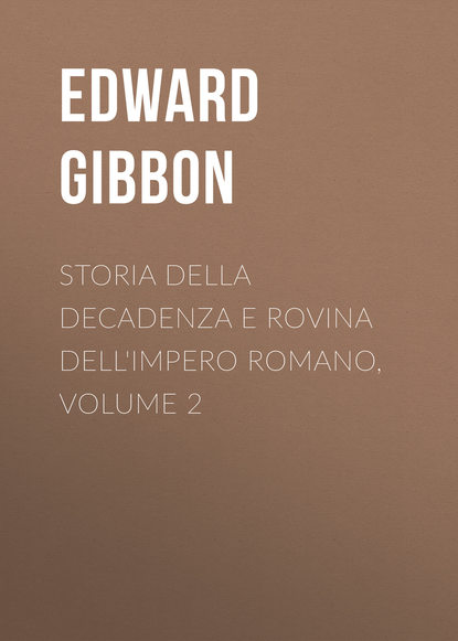 Эдвард Гиббон — Storia della decadenza e rovina dell'impero romano, volume 2