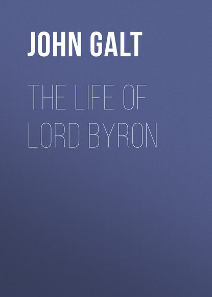 John Galt — The Life of Lord Byron